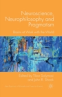 Image for Neuroscience, Neurophilosophy and Pragmatism