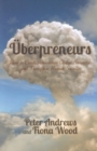 Image for Uberpreneurs : How to Create Innovative Global Businesses and Transform Human Societies