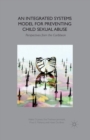 Image for An Integrated Systems Model for Preventing Child Sexual Abuse