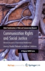 Image for Communication Rights and Social Justice : Historical Accounts of Transnational Mobilizations