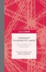 Image for Dominant Divisions of Labor: Models of Production That Have Transformed the World of Work