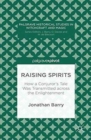 Image for Raising Spirits : How a Conjuror&#39;s Tale Was Transmitted across the Enlightenment