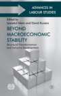 Image for Beyond Macroeconomic Stability : Structural Transformation and Inclusive Development