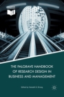 Image for The Palgrave Handbook of Research Design in Business and Management
