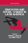 Image for Education and Social Change in Latin America