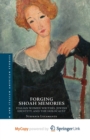 Image for Forging Shoah Memories : Italian Women Writers, Jewish Identity, and the Holocaust