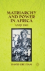 Image for Matriarchy and Power in Africa : Aneji Eko