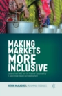 Image for Making Markets More Inclusive : Lessons from CARE and the Future of Sustainability in Agricultural Value Chain Development