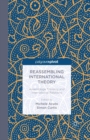 Image for Reassembling international theory  : assemblage thinking and international relations