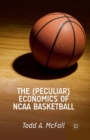 Image for The (Peculiar) Economics of NCAA Basketball