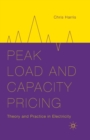 Image for Peak Load and Capacity Pricing : Theory and Practice in Electricity