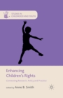 Image for Enhancing Children&#39;s Rights : Connecting Research, Policy and Practice