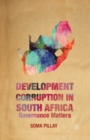 Image for Development Corruption in South Africa : Governance Matters