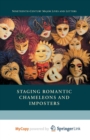 Image for Staging Romantic Chameleons and Imposters