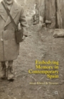 Image for Embodying Memory in Contemporary Spain