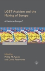Image for LGBT Activism and the Making of Europe