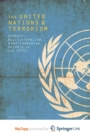 Image for The United Nations and Terrorism : Germany, Multilateralism, and Antiterrorism Efforts in the 1970s
