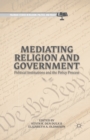 Image for Mediating Religion and Government : Political Institutions and the Policy Process