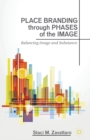 Image for Place Branding through Phases of the Image : Balancing Image and Substance