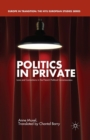 Image for Politics in Private : Love and Convictions in the French Political Consciousness