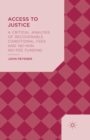 Image for Access to Justice : A Critical Analysis of Recoverable Conditional Fees and No Win No Fee Funding