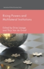 Image for Rising Powers and Multilateral Institutions