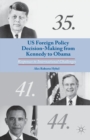 Image for US Foreign Policy Decision-Making from Kennedy to Obama : Responses to International Challenges