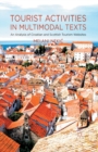 Image for Tourist Activities in Multimodal Texts : An Analysis of Croatian and Scottish Tourism Websites