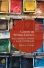 Image for Careers in Serious Leisure : From Dabbler to Devotee in Search of Fulfilment