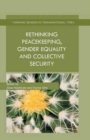 Image for Rethinking Peacekeeping, Gender Equality and Collective Security