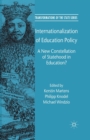 Image for Internationalization of Education Policy : A New Constellation of Statehood in Education?