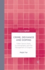 Image for Crime, Deviance and Doping : Fallen Sports Stars, Autobiography and the Management of Stigma