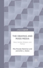 Image for The Obamas and Mass Media : Race, Gender, Religion, and Politics