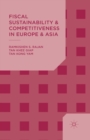 Image for Fiscal Sustainability and Competitiveness in Europe and Asia