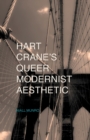 Image for Hart Crane&#39;s Queer Modernist Aesthetic