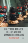 Image for Hollywood Remakes, Deleuze and the Grandfather Paradox