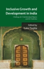 Image for Inclusive Growth and Development in India : Challenges for Underdeveloped Regions and the Underclass