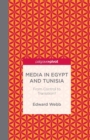 Image for Media in Egypt and Tunisia: From Control to Transition?