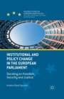 Image for Institutional and Policy Change in the European Parliament : Deciding on Freedom, Security and Justice