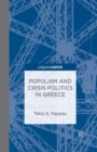 Image for Populism and Crisis Politics in Greece