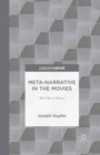 Image for Meta-Narrative in the Movies : Tell Me a Story