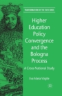 Image for Higher Education Policy Convergence and the Bologna Process : A Cross-National Study