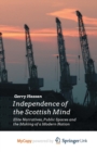 Image for Independence of the Scottish Mind