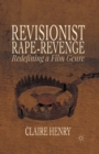 Image for Revisionist Rape-Revenge : Redefining a Film Genre