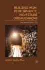 Image for Building High-Performance, High-Trust Organizations