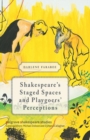 Image for Shakespeare&#39;s staged spaces and playgoers&#39; perceptions