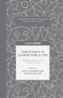 Image for Christianity in Chinese Public Life: Religion, Society, and the Rule of Law