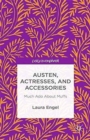 Image for Austen, Actresses and Accessories