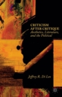 Image for Criticism after Critique : Aesthetics, Literature, and the Political