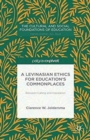 Image for A Levinasian Ethics for Education&#39;s Commonplaces